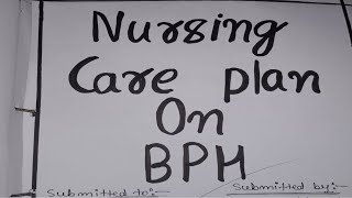 care plan of Benign prostatic hyperplasia bph case study on bph [upl. by Eidnim]