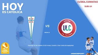 Universidad Católica vs U la Calera SUB14 [upl. by Lindie]