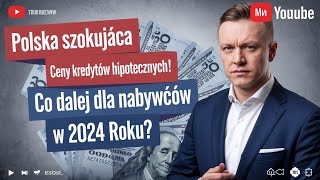 Dlaczego Polska ma najdroższe kredyty hipoteczne w UE Co dalej dla kupujących domy w 2024 roku [upl. by Enidlareg]