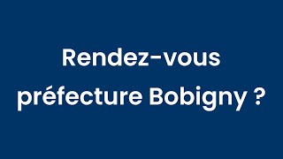 RDV préfecture Bobigny  Comment faire pour prendre un rendezvous [upl. by Evad]