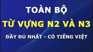 Toàn bộ từ vựng N2 và N3  Đầy đủ nhất có tiếng Việt [upl. by Lukas]