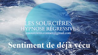 Hypnose Régressive  278 Enquête Le sentiment de déjà vécu [upl. by Etnad]