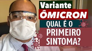 VARIANTE ÔMICRON PRIMEIROS SINTOMAS DA COVID19 [upl. by Ierna247]