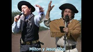 MILTON Y JESUS PINO  Versos camperos [upl. by Nahtanhoj744]