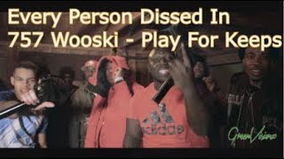 Every Person Dissed In 757Wooski  Play For Keeps [upl. by Cleopatre629]