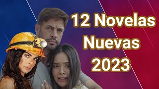 12 Novelas nuevas 2023 varias en estreno [upl. by Eive]