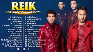 Reik Sus Grandes Exitos  Las Mejores Canciones De Reik 2023  Album Completo [upl. by Emirac]