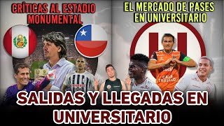 NOVEDADES EN UNIVERSITARIO  CRITICAN EL ESTADIO MONUMENTAL  PERU CHILE  JALES Y SALIDAS CREMAS [upl. by Vola]