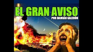 El gran aviso y los últimos tiempos [upl. by Billye905]