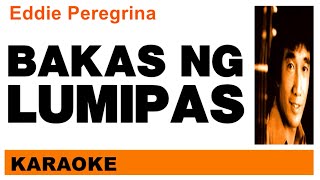 BAKAS NG LUMIPAS  Eddie Peregrina KARAOKE [upl. by Roehm]