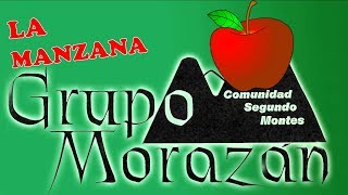 GRUPO MORAZAN  LA MANZANA│COMUNIDAD SEGUNDO MONTES [upl. by Graces634]