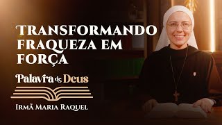 Palavra de Deus  Transformando fraqueza em força Mc 103545 Ir Maria Raquel 2010 [upl. by Herriott]