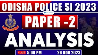 Odisha Police SI Exam 2023  Question paper Analysis  Paper 2 [upl. by Renruojos]