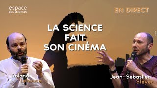 Roland Lehoucq et JeanSébastien Steyer La science fait son cinéma [upl. by Piers]