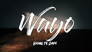 BANG YE DAM  WAYO KARAOKE Instrumental Lyrics [upl. by Iggem143]