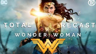 Total Recast Wonder Woman 2017 [upl. by Narcho]