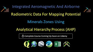 Mapping Potential Minerals Zones Using Analytical Hierarchy Process AHP [upl. by Serene]