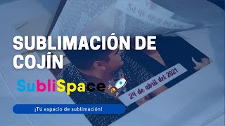 Como sublimar un cojín de manera correcta  Cojines Personalizados  SubliSpace [upl. by Llyrpa]