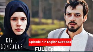 Kizil Goncalar Episode 7 English Subtitles [upl. by Zoltai869]