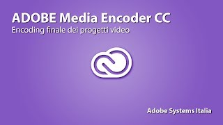 Adobe Media Encoder CC encoding finale dei progetti video [upl. by Crabb]