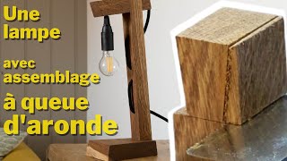 Fabriquer une lampe avec assemblage à queue daronde  Travail du bois à la main  Wood lamp DIY [upl. by Alexandra114]