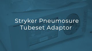 Stryker Tubeset Adaptor How to Use NonProprietary Tubing on the Pneumosure High Flow Insufflator [upl. by Kissee]