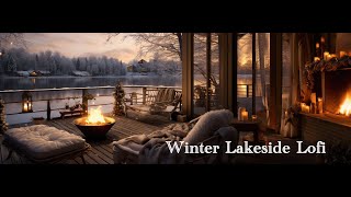 Winter Snowscape Calm Lofi Cozy Lakeside Fireplace  TuneIn Lofi [upl. by Nnahsal]