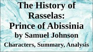 The History of Rasselas Prince of Abyssinia by Samuel Johnson  Characters Summary Analysis [upl. by Daukas936]