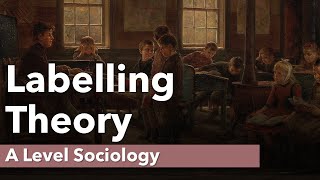 Labelling Theory  Education  A Level Sociology [upl. by Zebulen804]