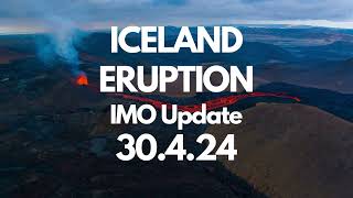 Iceland Volcano IMO Update 30 4 24 [upl. by Tammy]