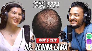 Episode 64 Dr Jebina Lama  Sushant Pradhan Podcast [upl. by Groh821]