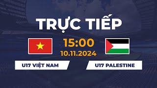 🔴 U17 Nữ Việt Nam vs U17 Nữ Palestine  Sức Mạnh Không Thể Ngăn Cản [upl. by Alurd]