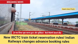 New IRCTC Ticket Rules Can You Book Tickets 60 Days in Advance Instead of 120 [upl. by Winton]