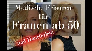 Modische Frisuren für Frauen ab 50 und Haarfarben die jünger machen [upl. by Annim257]