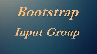 Bootstrap Input Group [upl. by Riordan488]