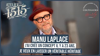 Manu Laplace veut laisser un véritable héritage avec Atelier 1515  Découvrez son parcours [upl. by Ruella]