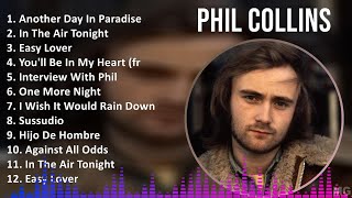 Phil Collins 2024 MIX Greatest Hits  Another Day In Paradise In The Air Tonight Easy Lover Y [upl. by Acirederf]