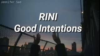 RINI  Good Intentions Lyrics [upl. by Pris]