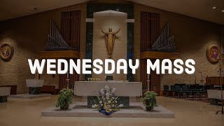 Wednesday Mass 8724 [upl. by Ephram558]