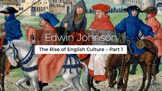 The Rise of English Culture Part 1 [upl. by Schellens]