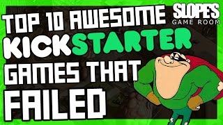 Top 10 Awesome Kickstarter Games That Failed  Dan Ibbertson [upl. by Didi]