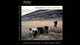 Peru Andean Music of Life Work and Celebration [upl. by Ayotahs912]