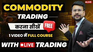 Commodity Trading For Beginners  LIVE Commodity Trading  Options Commodity Trading in Hindi [upl. by Tanberg]