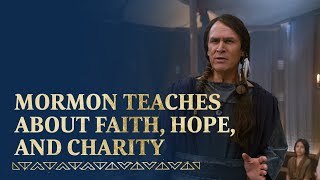 Mormon Teaches About Faith Hope and Charity [upl. by Sky]