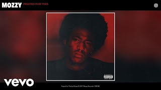 Mozzy  Prayed for This Official Audio [upl. by Phelps]