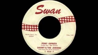 Danny And The Juniors Pony Express 1961 Swan 45 4068 [upl. by Ayojal]