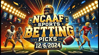 NCAAF Betting Picks for 1262024  My 6 Best College Football Betting Picks and Predictions Today [upl. by Robertson904]