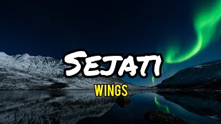 Wings  Sejati lirik [upl. by Godfree]