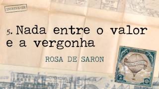 Rosa de Saron  Nada Entre o Valor e a Vergonha Álbum Cartas ao Remetente [upl. by Anned408]