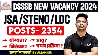 DSSSB NEW VACANCY 2024🔥  DSSSB LDCJSASTENO 2354 POST ELIGIBILITY SYLLABUS SALARY FULL INFO [upl. by Najram985]